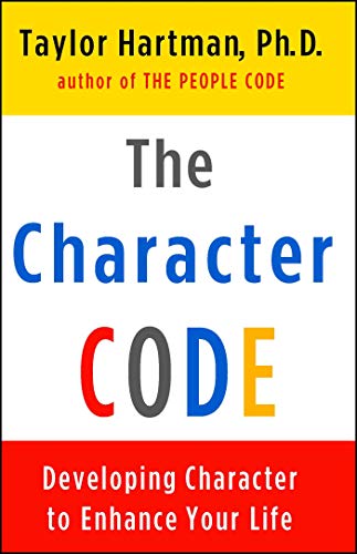 Beispielbild fr The Character Code : Developing Character to Enhance Your Life zum Verkauf von Better World Books