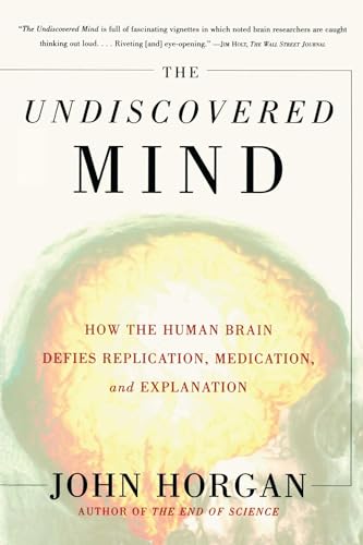 Stock image for The Undiscovered Mind : How the Human Brain Defies Replication, Medication, and Explanation for sale by Better World Books