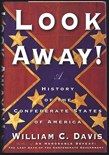 9780684865850: Look away!: A History of the Confederate States of America