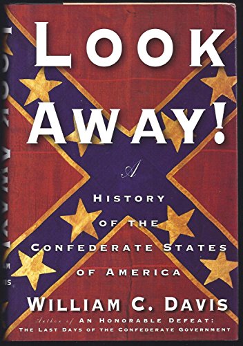 Stock image for Look Away!: A History of the Confederate States of America for sale by Orion Tech