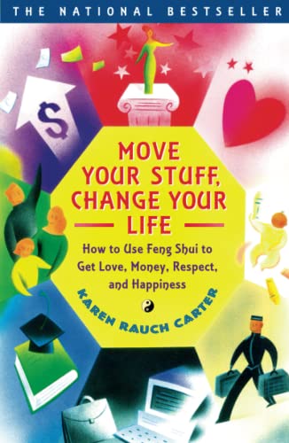 Beispielbild fr Move Your Stuff, Change Your Life: How to Use Feng Shui to Get Love, Money, Respect, and Happiness zum Verkauf von WorldofBooks