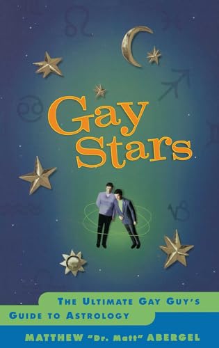 9780684866079: Gay Stars: The Ultimate Gay Guy's Guide to Astrology