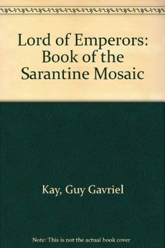 Stock image for Lord Of Emperors (Book Two Of The Sarantine Mosaic) for sale by MusicMagpie