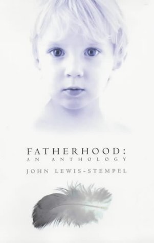 9780684866789: Fatherhood: An Anthology