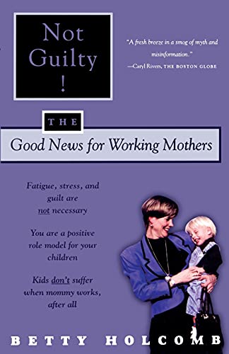 Imagen de archivo de Not Guilty! : The Good News for Working Mothers a la venta por Better World Books