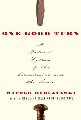 9780684867298: One Good Turn: A Natural History of the Screwdriver and the Screw