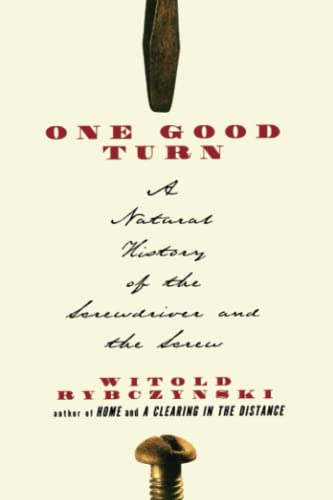9780684867304: One Good Turn: A Natural History of the Screwdriver and the Screw [Lingua inglese]
