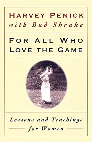 9780684867342: For All Who Love the Game: Lessons and Teachings for Women