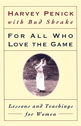 Imagen de archivo de For All Who Love the Game: Lessons and Teachings for Women a la venta por SecondSale