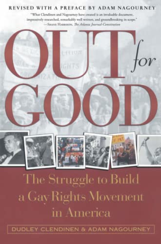 Stock image for Out for Good : The Struggle to Build a Gay Rights Movement in America for sale by Better World Books
