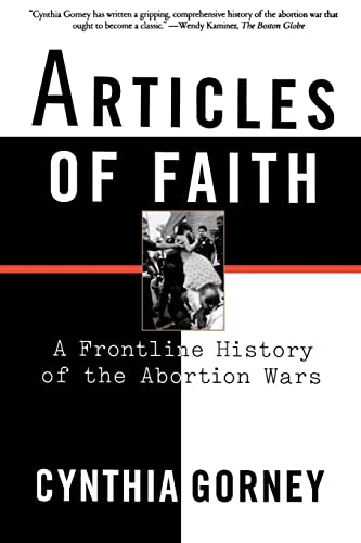 9780684867472: Articles of Faith: A Frontline History of the Abortion Wars