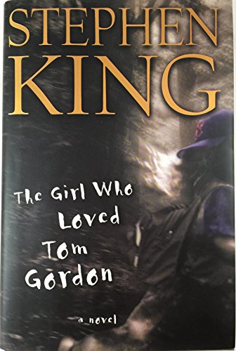 9780684867625: The Girl Who Loved Tom Gordon: A Novel