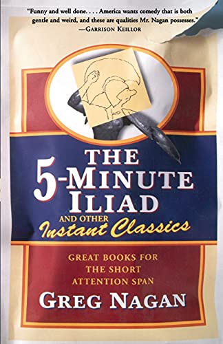 9780684867670: The Five Minute Iliad Other Instant Classics: Great Books For The Short Attention Span