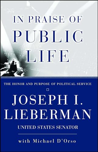 Imagen de archivo de In Praise of Public Life: The Honor And Purpose Of Political Service a la venta por Ergodebooks