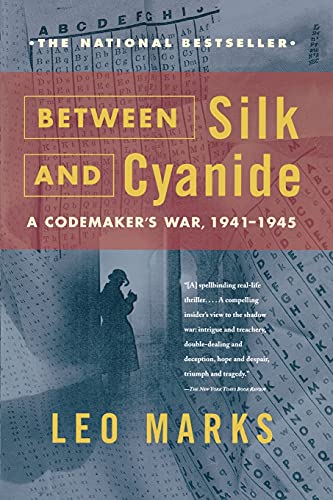 9780684867809: Between Silk and Cyanide: A Codemaker's War, 1941-1945