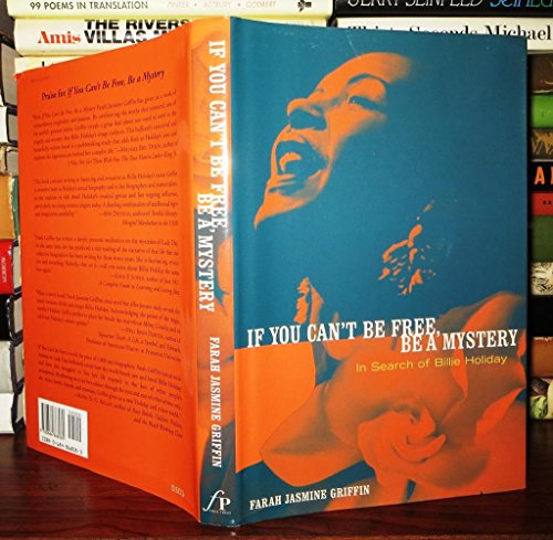 Imagen de archivo de If You Can't Be Free, Be a Mystery: In Search of Billie Holiday a la venta por ThriftBooks-Atlanta