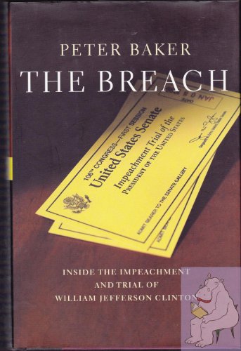 Stock image for The Breach: Inside the Impeachment and Trial of William Jefferson Clinton for sale by gearbooks