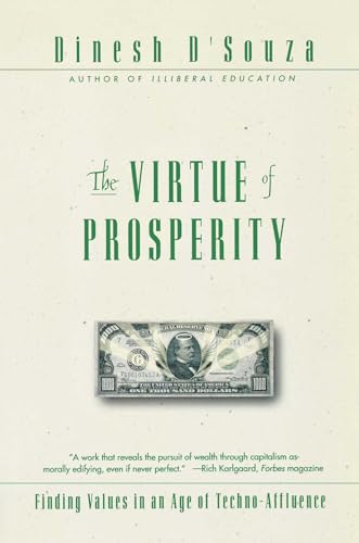 Stock image for The Virtue of Prosperity: Finding Values in an Age of Techno-Affluence for sale by SecondSale