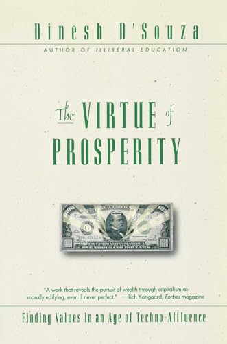 9780684868158: The Virtue of Prosperity: Finding Values in an Age of Techno-Affluence