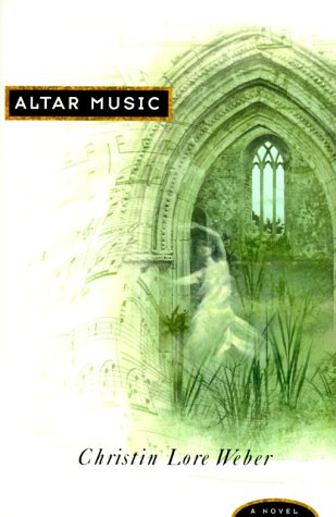 9780684868660: Altar Music: A Novel