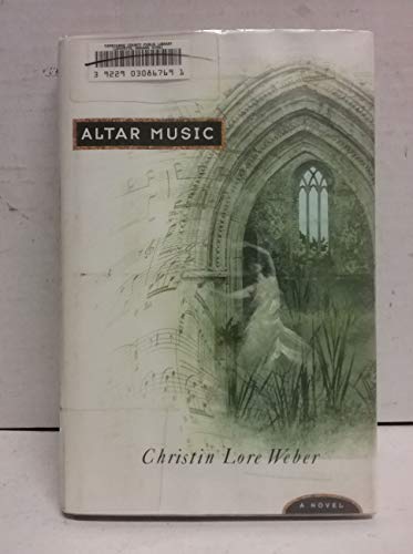 9780684868660: Altar Music: A Novel