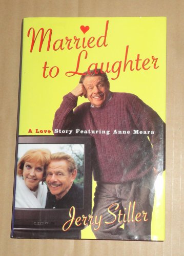 Stock image for Married to Laughter : A Love Story Featuring Anne Meara for sale by Better World Books