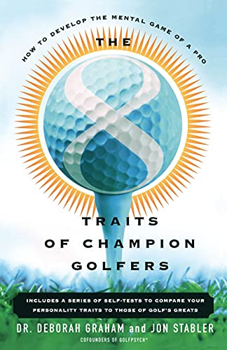 9780684869056: The 8 Traits Of Champion Golfers: How To Develop The Mental Game Of A Pro