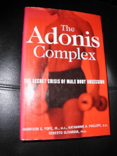 9780684869100: The Adonis Complex: The Secret Crisis of Male Body Obsession