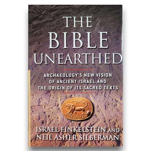 9780684869124: The Bible Unearthed: Archaeology's New Vision of Ancient Israel and the Origin of Its Sacred Texts