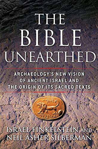 9780684869131: The Bible Unearthed: Archaeology's New Vision of Ancient Israel and the Origin of Its Sacred Texts
