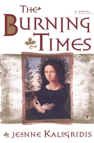 Beispielbild fr The Burning Times : A Novel zum Verkauf von Better World Books