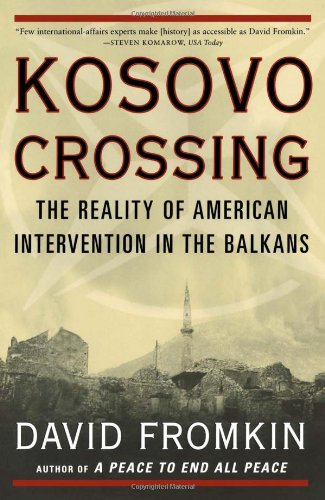 Beispielbild fr Kosovo Crossing : The Reality of American Intervention in the Balkans zum Verkauf von Better World Books