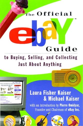 Beispielbild fr The Official eBay Guide to Buying, Selling, and Collecting Just About Anything zum Verkauf von SecondSale