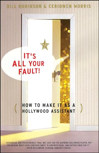 Imagen de archivo de Its All Your Fault: How To Make It As A Hollywood Assistant a la venta por Wonder Book