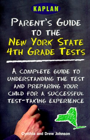 Kaplan Parent's Guide to the New York State 4th Grade Tests (9780684869612) by Johnson, Cynthia