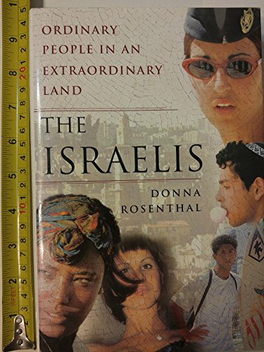 Beispielbild fr The Israelis : Ordinary People in an Extraordinary Land zum Verkauf von Better World Books