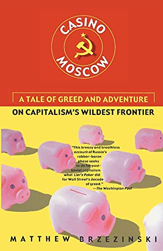 Beispielbild fr Casino Moscow : A Tale of Greed and Adventure on Capitalism's Wildest Frontier zum Verkauf von Better World Books
