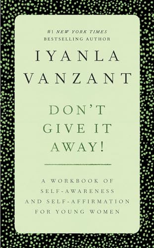9780684869834: Don't Give It Away!: A Workbook of Self Awareness and Self Affirmations for Young Women