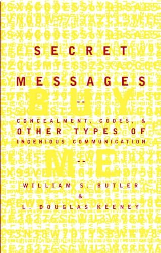 Beispielbild fr Secret Messages: Concealment Codes And Other Types Of Ingenious Communication zum Verkauf von Wonder Book