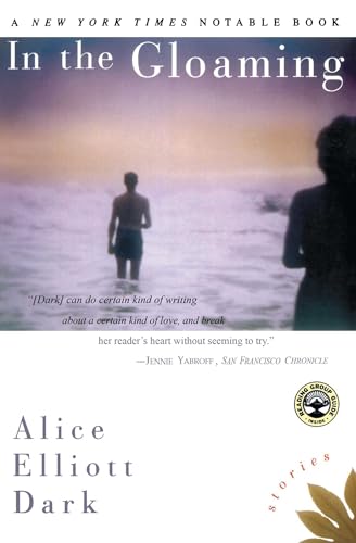 In The Gloaming: Stories (9780684870052) by Dark, Alice Elliott