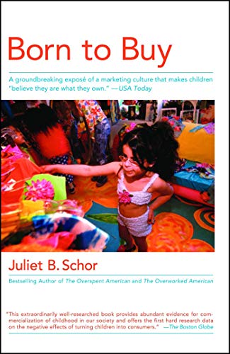 Beispielbild fr Born to Buy: A Groundbreaking Expos of a Marketing Culture That Makes Children "believe They Are What They Own." (USA Today) zum Verkauf von 2Vbooks