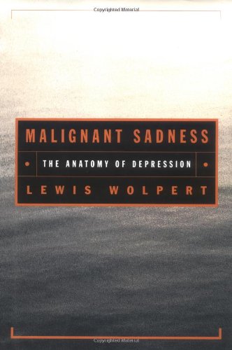 Beispielbild fr Malignant Sadness: The Anatomy of Depression zum Verkauf von SecondSale