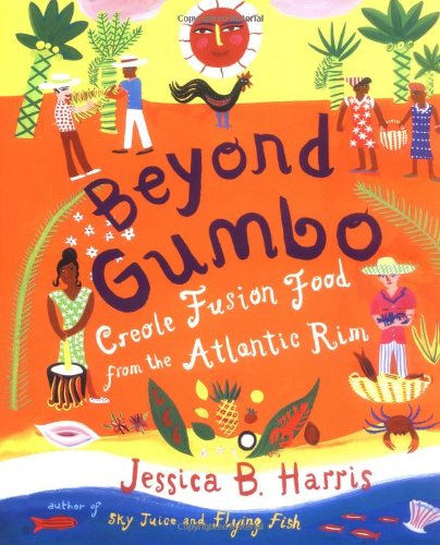 Beispielbild fr Beyond Gumbo : Creole Fusion Food from the Atlantic Rim zum Verkauf von Better World Books