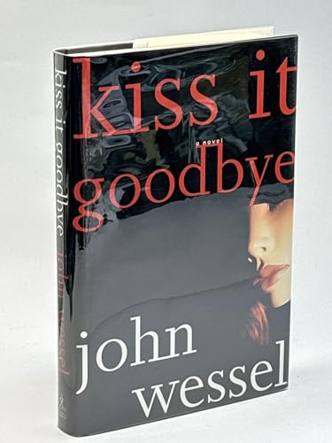 Kiss It Goodbye : A Novel