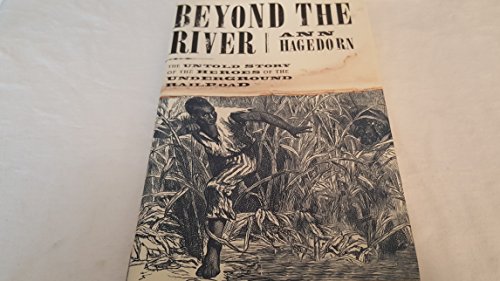 Beispielbild fr Beyond the River : The Untold Story of the Heroes of the Underground Railroad zum Verkauf von Better World Books