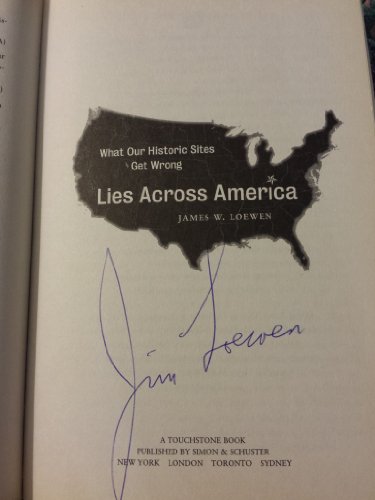 Lies Across America: What Our Historic Sites Get Wrong (9780684870670) by Loewen, James W.