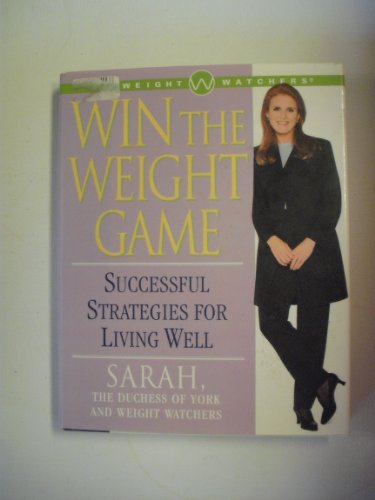 Beispielbild fr Win the Weight Game : Successful Strategies for Living Well zum Verkauf von BookHolders