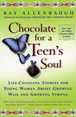 9780684870816: Chocolate For A Teen's Soul: Life-Changing Stories for Young Women About Growing Wise and Growing Strong (Chocolate Forb &)