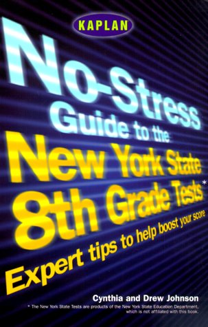 9780684870908: Kaplan The No Stress Guide To The New York State 8th Grade Tests