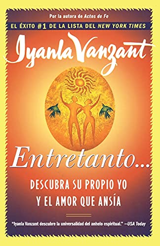 Stock image for Entretanto (in the Meantime): Descubra Su Propio Yo Y El Amor Que Ansia (Finding Yourself and the Love You Want) for sale by ThriftBooks-Dallas